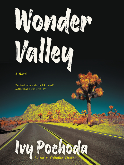 Title details for Wonder Valley by Ivy Pochoda - Available